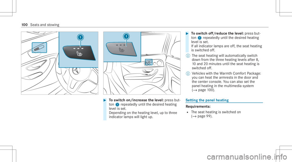 MERCEDES-BENZ CLS 2020  Owners Manual #
Toswitc hon/incr easetheleve l:pr ess but‐
to n1 repeat edly until thedesir edheating
le ve lis set.
Depe ndingon theheating leve l,up tothre e
indic ator lam pswill light up. #
Toswitc hof f/r ed