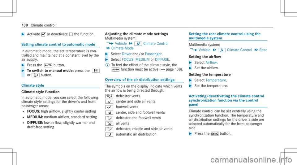 MERCEDES-BENZ CLS 2020  Owners Manual #
Activate0073 ordeacti vate 0053 thefunc tion. Se
tting climat econtr olto aut omatic mode In
automatic mode, these tte mp eratur eis con ‐
tr olled andmaint ained atacon stant leve lby the
air sup