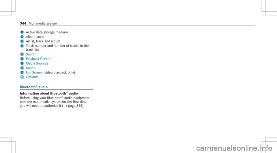 MERCEDES-BENZ CLS 2020  Owners Manual 1
Activeda ta stor ag emedium
2 Album cover
3 Artis t,trac kand albu m
4 Trac knum berand num beroftrac ks inthe
tr ac klist
5 Search
6 Play ba ck Control
7 Med iaSou rces
8 Sound
9 FullScree n(vi deo