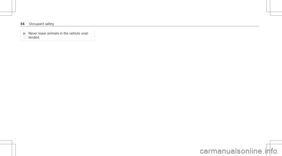 MERCEDES-BENZ CLS 2020  Owners Manual #
Neverlea veanim alsintheve hicle unat‐
te nde d. 54
Occupant safety 