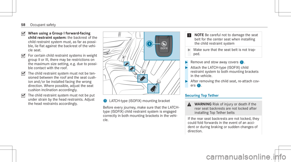 MERCEDES-BENZ CLS 2020 Owners Manual 0073
When
usingaGr oup Ifo rw ard-f acin g
ch ild restra int system: thebac kres tof the
ch ild restra int system mus t,as faras possi ‐
ble, lieflat agains tth ebac kres tof theve hi‐
cle seat.
0 MERCEDES-BENZ CLS 2020 Owners Manual 0073
When
usingaGr oup Ifo rw ard-f acin g
ch ild restra int system: thebac kres tof the
ch ild restra int system mus t,as faras possi ‐
ble, lieflat agains tth ebac kres tof theve hi‐
cle seat.
0