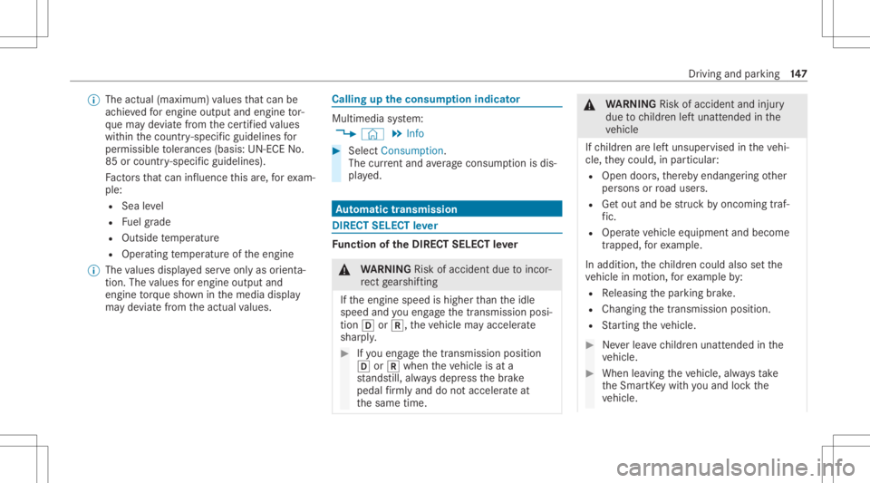 MERCEDES-BENZ CLS 2021 Owners Manual %
The actual (maximum) values that can be
ac hie vedfo rengine outputand engine tor‐
qu ema yde viat efrom thecer tified values
wit hin thecount ry-spe cificgu ideline sfo r
per missible toler anc e MERCEDES-BENZ CLS 2021 Owners Manual %
The actual (maximum) values that can be
ac hie vedfo rengine outputand engine tor‐
qu ema yde viat efrom thecer tified values
wit hin thecount ry-spe cificgu ideline sfo r
per missible toler anc e