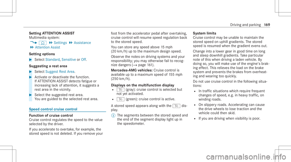MERCEDES-BENZ CLS 2021 Owners Manual Se
tting ATTENTI ONASSIST
Multimedia system:
4 © 5
Set ting s5
Assist ance
5 Atten tion Assist
Se tting options #
Select Standard, SensitiveorOff.
Sugg esting are st area #
Select SuggestRes tArea. # MERCEDES-BENZ CLS 2021 Owners Manual Se
tting ATTENTI ONASSIST
Multimedia system:
4 © 5
Set ting s5
Assist ance
5 Atten tion Assist
Se tting options #
Select Standard, SensitiveorOff.
Sugg esting are st area #
Select SuggestRes tArea. #