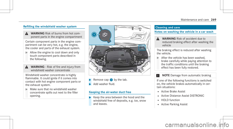 MERCEDES-BENZ CLS 2021 Owners Manual Re
filling thewindsh ieldwasher system &
WARNIN GRisk ofburnsfrom hotcom‐
ponent partsintheengine compartmen t
Cer tain com pone ntpar tsintheengine com‐
par tmen tcan bevery hot,e.g. theengine,
t MERCEDES-BENZ CLS 2021 Owners Manual Re
filling thewindsh ieldwasher system &
WARNIN GRisk ofburnsfrom hotcom‐
ponent partsintheengine compartmen t
Cer tain com pone ntpar tsintheengine com‐
par tmen tcan bevery hot,e.g. theengine,
t