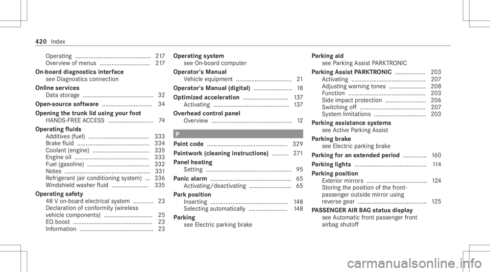 MERCEDES-BENZ CLS 2021 Owners Manual Oper
ating ............ ................................. 217
Ov ervie wof menus .............................. 217
On-boar ddiagnos ticsinterface
see Diag nostics con nection
Online services
Dat ast MERCEDES-BENZ CLS 2021 Owners Manual Oper
ating ............ ................................. 217
Ov ervie wof menus .............................. 217
On-boar ddiagnos ticsinterface
see Diag nostics con nection
Online services
Dat ast