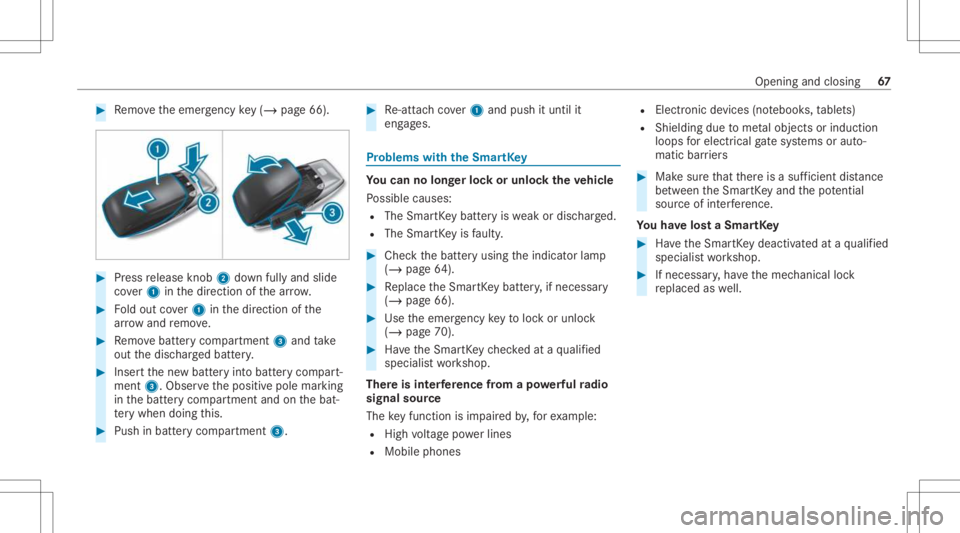 MERCEDES-BENZ CLS 2021  Owners Manual #
Remo vetheemer gency key(/ pag e66 ). #
Press release knob 2 down fullyand slide
co ver1 inthedir ect ion ofthear row . #
Foldout cover1 inthedir ect ion ofthe
ar row and remo ve. #
Remo vebatt eryc