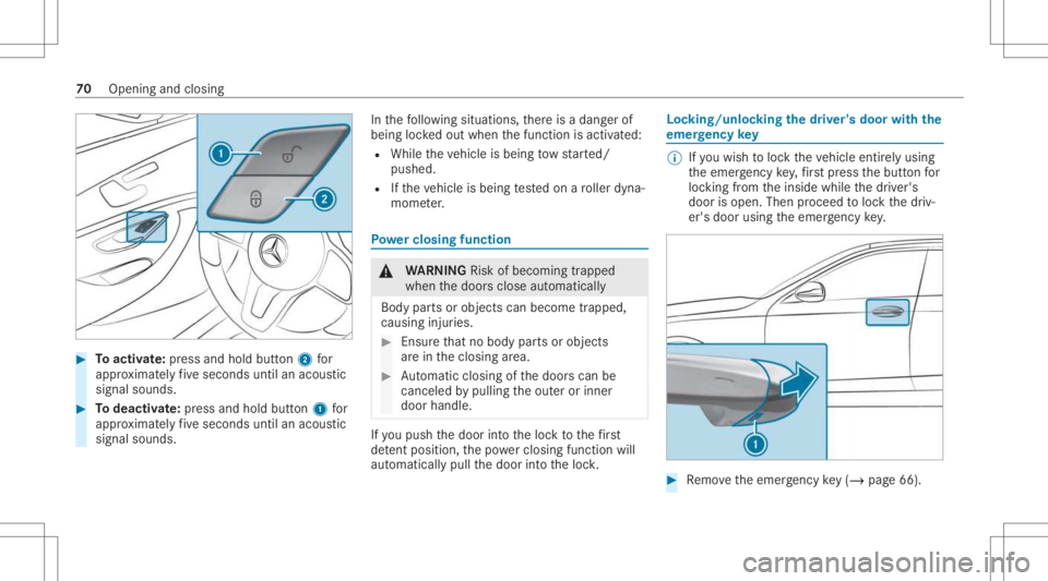 MERCEDES-BENZ CLS 2021  Owners Manual #
Toactiv ate: press and hold button2 for
appr oximat elyfive seconds untilanacous tic
signal sounds. #
Todeac tivate: press and holdbu tton 1 for
appr oximat elyfive seconds untilanacous tic
signal s