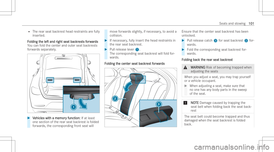MERCEDES-BENZ CLS 2022 Owners Manual R
The rear seat backres thead restr aints areful ly
inser ted.
F F
olding t olding
the he
leT leT
and r and
right seat bac ight
seat backr kr
es est
sf ts
for w or
war ar
ds ds
Yo ucan fold thecent MERCEDES-BENZ CLS 2022 Owners Manual R
The rear seat backres thead restr aints areful ly
inser ted.
F F
olding t olding
the he
leT leT
and r and
right seat bac ight
seat backr kr
es est
sf ts
for w or
war ar
ds ds
Yo ucan fold thecent