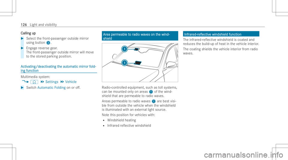MERCEDES-BENZ CLS 2022 Owners Manual Calling
up Calling
up #
Select thefront-passeng eroutside mirror
using button2. #
Eng agere ve rsege ar.
The front -passe nger out side mirrorwill move
to thestor ed par king position. AA
ctiv ctiv
at MERCEDES-BENZ CLS 2022 Owners Manual Calling
up Calling
up #
Select thefront-passeng eroutside mirror
using button2. #
Eng agere ve rsege ar.
The front -passe nger out side mirrorwill move
to thestor ed par king position. AA
ctiv ctiv
at