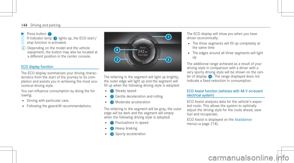 MERCEDES-BENZ CLS 2022 Owners Manual #
Press button1.
If indi catorlam p2 lights up,theEC Ostar t/
st op function isactiv ated.
% Depending onthemodel andtheve hicle
eq uipme nt,th ebutt onmayalso belocat edat
a di.er entposition inthec MERCEDES-BENZ CLS 2022 Owners Manual #
Press button1.
If indi catorlam p2 lights up,theEC Ostar t/
st op function isactiv ated.
% Depending onthemodel andtheve hicle
eq uipme nt,th ebutt onmayalso belocat edat
a di.er entposition inthec
