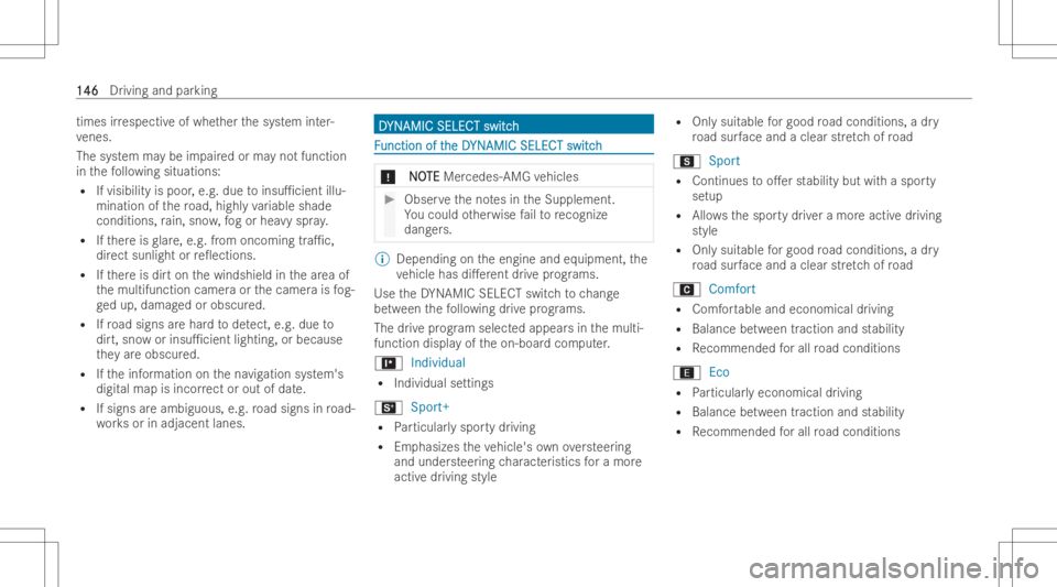 MERCEDES-BENZ CLS 2022 Owners Manual times
irre specti veofwhe ther thesy stem inter-
ve nes.
The system maybe impai redor ma yno tfun ction
in thefo llo wing situations:
R Ifvisibility ispoor ,e.g. duetoinsu1c ientillu-
mination ofther MERCEDES-BENZ CLS 2022 Owners Manual times
irre specti veofwhe ther thesy stem inter-
ve nes.
The system maybe impai redor ma yno tfun ction
in thefo llo wing situations:
R Ifvisibility ispoor ,e.g. duetoinsu1c ientillu-
mination ofther
