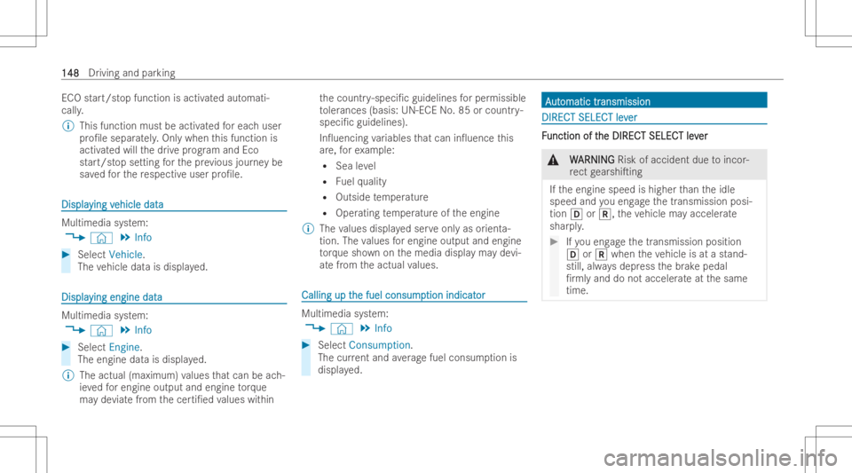 MERCEDES-BENZ CLS 2022 Owners Manual EC
Ostar t/s topfun ction isactiv ated aut omati-
call y.
% This functi onmust beactivated foreac huser
pr o/le separ ately. Onl ywhen this function is
activ ated will thedr ive pr og ram and Eco
st MERCEDES-BENZ CLS 2022 Owners Manual EC
Ostar t/s topfun ction isactiv ated aut omati-
call y.
% This functi onmust beactivated foreac huser
pr o/le separ ately. Onl ywhen this function is
activ ated will thedr ive pr og ram and Eco
st