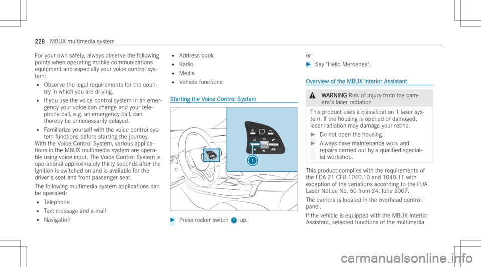 MERCEDES-BENZ CLS 2022 Owners Manual Fo
ryo ur ow nsa fety,alw aysobser vethefo llo wing
points whenoperating mobile communications
eq uipment andespecia lly yo ur voice contr olsys-
te m:
R Obser vetheleg alrequ irements forth ecoun-
tr MERCEDES-BENZ CLS 2022 Owners Manual Fo
ryo ur ow nsa fety,alw aysobser vethefo llo wing
points whenoperating mobile communications
eq uipment andespecia lly yo ur voice contr olsys-
te m:
R Obser vetheleg alrequ irements forth ecoun-
tr