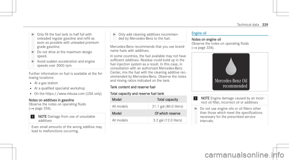 MERCEDES-BENZ CLS 2022 Owners Manual #
Only/ll thefuel tank tohalf fullwit h
unl eaded regula rga solin eand re/ll as
soon asposs iblewit hun lea ded premi um
gr ade gasolin e. #
Donotdr ive at themaximum design
speed. #
Avoid sudden a MERCEDES-BENZ CLS 2022 Owners Manual #
Only/ll thefuel tank tohalf fullwit h
unl eaded regula rga solin eand re/ll as
soon asposs iblewit hun lea ded premi um
gr ade gasolin e. #
Donotdr ive at themaximum design
speed. #
Avoid sudden a