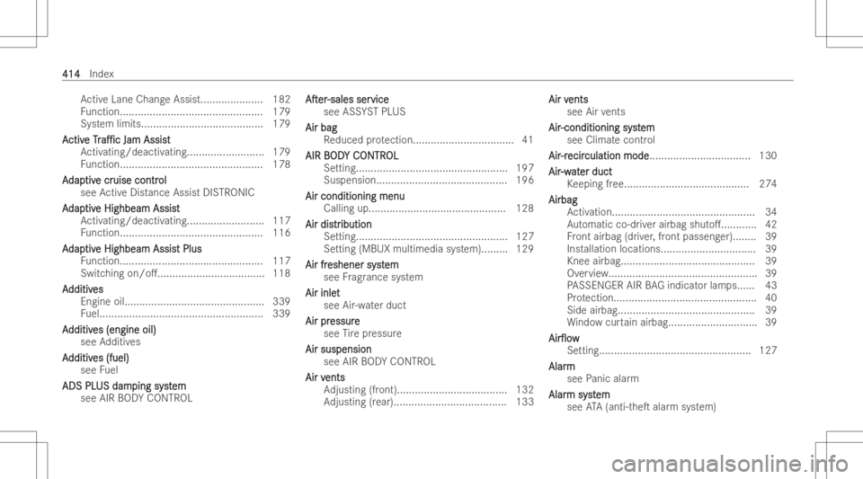 MERCEDES-BENZ CLS 2022 Owners Manual Ac
tiveLane ChangeAssi st<000F000F000F000F000F000F000F000F000F000F000F000F000F000F000F000F
000F000F000F000F000F> 182
Fu nctio n........... ..................................... 179
Sy stem limits..... MERCEDES-BENZ CLS 2022 Owners Manual Ac
tiveLane ChangeAssi st<000F000F000F000F000F000F000F000F000F000F000F000F000F000F000F000F
000F000F000F000F000F> 182
Fu nctio n........... ..................................... 179
Sy stem limits.....