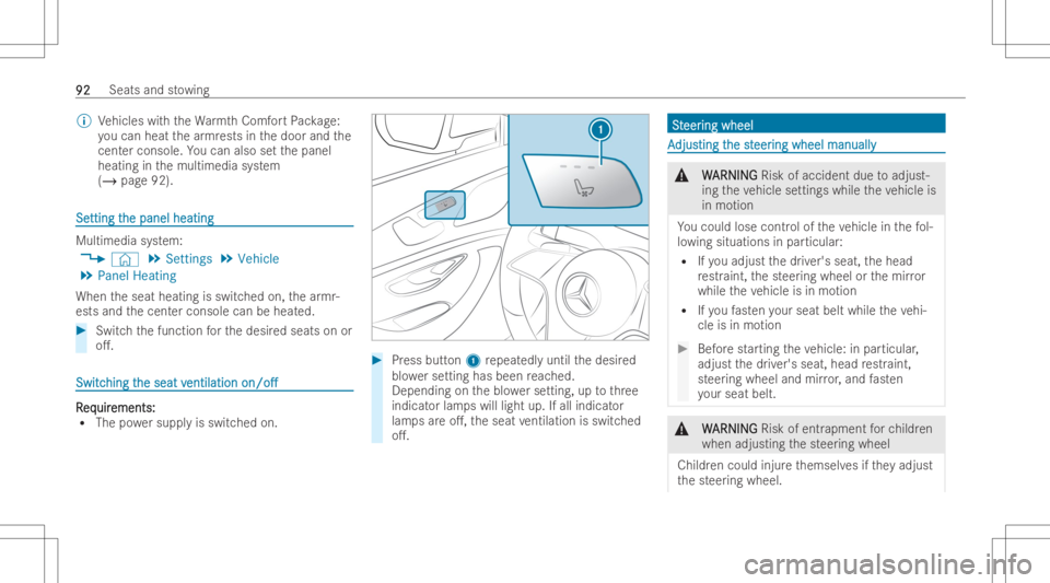 MERCEDES-BENZ CLS 2022 Owners Manual %
Vehicles withth eWa rmthComf ortPa ckag e:
yo ucan heat thear mr ests inthedoor andthe
cent erconsole .Yo ucan also setth epanel
heating inthemultimedia system
(/ page92). SeSe
tting t tting
the pan MERCEDES-BENZ CLS 2022 Owners Manual %
Vehicles withth eWa rmthComf ortPa ckag e:
yo ucan heat thear mr ests inthedoor andthe
cent erconsole .Yo ucan also setth epanel
heating inthemultimedia system
(/ page92). SeSe
tting t tting
the pan