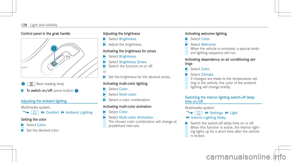 MERCEDES-BENZ E CLASS 2022  Owners Manual ContrContr
olpanel int ol
panel inthe gr he
grab handl e ab
handl e 1
003D Rear readin glam p #
T T
o switc o
switc h h
on/o.: on/o.:
press button1. AA
djus djusting
t ting
the ambient lighting he
a