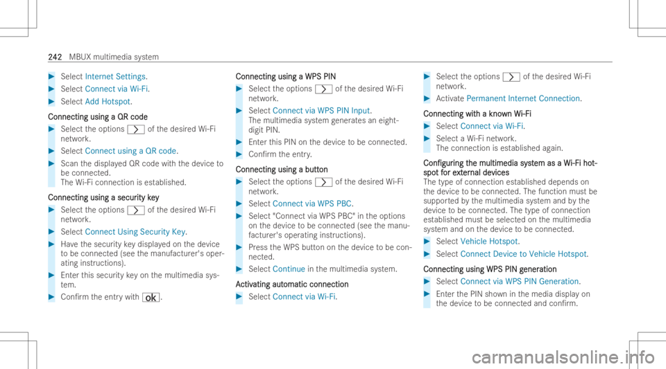 MERCEDES-BENZ E CLASS 2022 Owners Manual #
Sele ctInte rn et Settin gs . #
Sele ctCon nect via Wi-Fi. #
Sele ctAd dHo tspot.
Co nnec tingusing aQR code Co
nnec tingusing aQR code #
Sele cttheop tions 0048 ofthedesir edWi-Fi
ne twork. #
Sele MERCEDES-BENZ E CLASS 2022 Owners Manual #
Sele ctInte rn et Settin gs . #
Sele ctCon nect via Wi-Fi. #
Sele ctAd dHo tspot.
Co nnec tingusing aQR code Co
nnec tingusing aQR code #
Sele cttheop tions 0048 ofthedesir edWi-Fi
ne twork. #
Sele