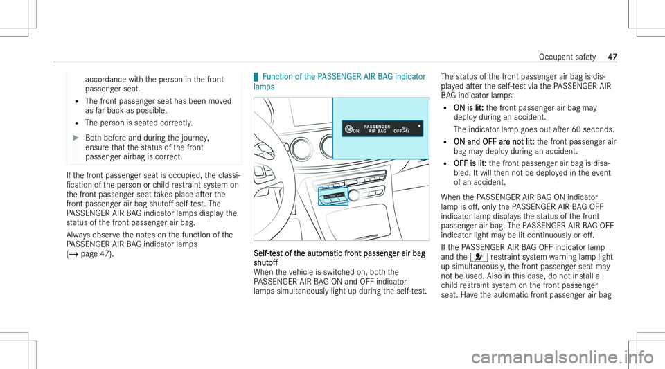 MERCEDES-BENZ E CLASS 2023  Owners Manual �a�c�c�o�r�d�a�n�c�e� �w�i�t�h� �t�h�e� �p�e�r�s�o�n� �i�n� �t�h�e� �f�r�o�n�t
�p�a�s�s�e�n�g�e�r� �s�e�a�t�.
�= �T�h�e� �f�r�o�n�t� �p�a�s�s�e�n�g�e�r� �s�e�a�t� �h�a�s� �b�e�e�n� �m�o�v�e�d
�a�s� �f