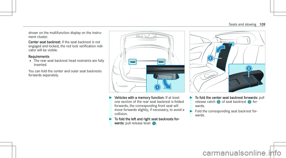 MERCEDES-BENZ E CLASS COUPE 2023  Owners Manual �s�h�o�w�n� �o�n� �t�h�e� �m�u�l�t�i�f�u�n�c�t�i�o�n� �d�i�s�p�l�a�y� �o�n� �t�h�e� �i�n�s�t�r�u�-�m�e�n�t� �c�l�u�s�t�e�r�.
�C�e�n�t�e�r� �s�e�a�t� �b�a�c�k�r�e�s�t�:�  �i�f� �t�h�e� �s�e�a�t� �b�a�c