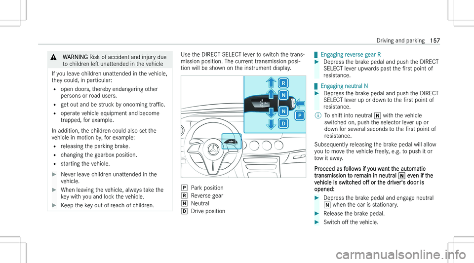 MERCEDES-BENZ E CLASS COUPE 2023  Owners Manual �&�W�A�R�N�I�N�G� �R�i�s�k� �o�f� �a�c�c�i�d�e�n�t� �a�n�d� �i�n�j�u�r�y� �d�u�e
�t�o� �c�h�i�l�d�r�e�n�  �l�es� �u�n�a�t�t�e�n�d�e�d� �i�n� �t�h�e� �v�e�h�i�c�l�e
�I�f� �y�o�u� �l�e�a�v�e� �c�h�i�l�