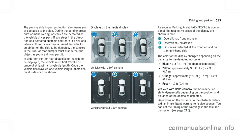MERCEDES-BENZ E CLASS COUPE 2023  Owners Manual �T�h�e� �p�a�s�s�i�v�e� �s�i�d�e� �i�m�p�a�c�t� �p�r�o�t�e�c�t�i�o�n� �a�l�s�o� �w�a�r�n�s� �y�o�u
�o�f� �o�b�s�t�a�c�l�e�s� �t�o� �t�h�e� �s�i�d�e�.� �D�u�r�i�n�g� �t�h�e� �p�a�r�k�i�n�g� �p�r�o�c�e�