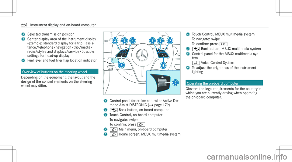 MERCEDES-BENZ E CLASS COUPE 2023  Owners Manual �8�S�e�l�e�c�t�e�d� �t�r�a�n�s�m�i�s�s�i�o�n� �p�o�s�i�t�i�o�n�9�C�e�n�t�e�r� �d�i�s�p�l�a�y� �a�r�e�a� �o�f� �t�h�e� �i�n�s�t�r�u�m�e�n�t� �d�i�s�p�l�a�y�(�e�x�a�m�p�l�e�:� �s�t�a�n�d�a�r�d� �d�i�s�p