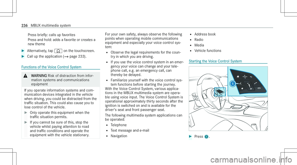 MERCEDES-BENZ E CLASS COUPE 2023  Owners Manual �P�r�e�s�s� �b�r�i�eO�y�: � �c�a�l�l�s� �u�p� �f�a�v�o�r�i�t�e�s�P�r�e�s�s� �a�n�d� �h�o�l�d�:� �a�d�d�s� �a� �f�a�v�o�r�i�t�e� �o�r� �c�r�e�a�t�e�s� �a
�n�e�w� �t�h�e�m�e��A�l�t�e�r�n�a�t�i�v�e�l�y
