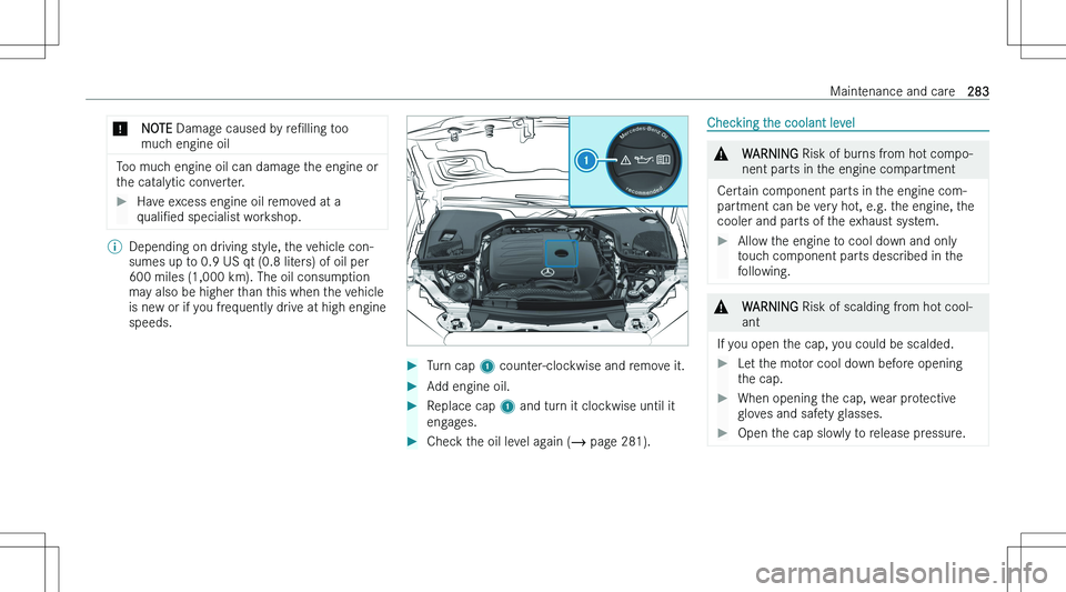 MERCEDES-BENZ E CLASS COUPE 2023  Owners Manual �*�N�O�T�E� �D�a�m�a�g�e� �c�a�u�s�e�d� �b�y�  �r�eN�l�l�i�n�g� �t�o�o
�m�u�c�h� �e�n�g�i�n�e� �o�i�l
�T�o�o� �m�u�c�h� �e�n�g�i�n�e� �o�i�l� �c�a�n� �d�a�m�a�g�e� �t�h�e� �e�n�g�i�n�e� �o�r
�t�h�e� 