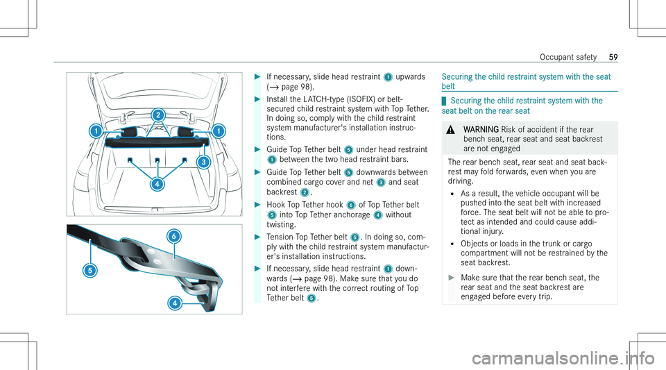 MERCEDES-BENZ E CLASS WAGON 2023  Owners Manual ��I�f� �n�e�c�e�s�s�a�r�y�,� �s�l�i�d�e� �h�e�a�d� �r�e�s�t�r�a�i�n�t� �1� �u�p�w�a�r�d�s
�( � � �p�a�g�e� �9�8�)�.��I�n�s�t�a�l�l� �t�h�e� �L�A�T�C�H�-�t�y�p�e� �(�I�S�O�F�I�X�)� �o�r� �b�e�l�t�-
