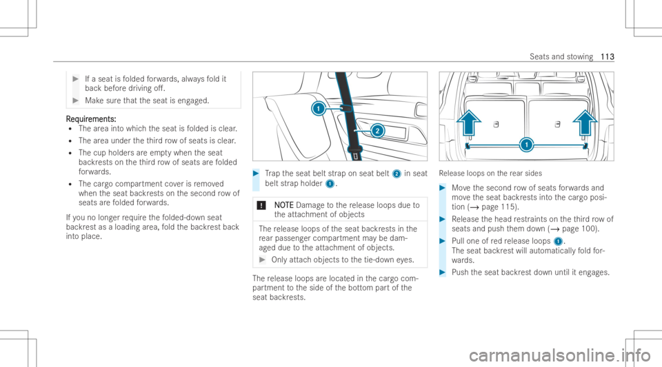 MERCEDES-BENZ EQB 2023 Owners Manual #
Ifaseat isfolded forw ards, alwaysfo ld it
bac kbef oredr iving o.. #
Mak esur eth at theseat iseng aged. RR
eq eq
uir uir
ements: ements:
R The area intowhic hth eseat isfolded isclear .
R The are MERCEDES-BENZ EQB 2023 Owners Manual #
Ifaseat isfolded forw ards, alwaysfo ld it
bac kbef oredr iving o.. #
Mak esur eth at theseat iseng aged. RR
eq eq
uir uir
ements: ements:
R The area intowhic hth eseat isfolded isclear .
R The are