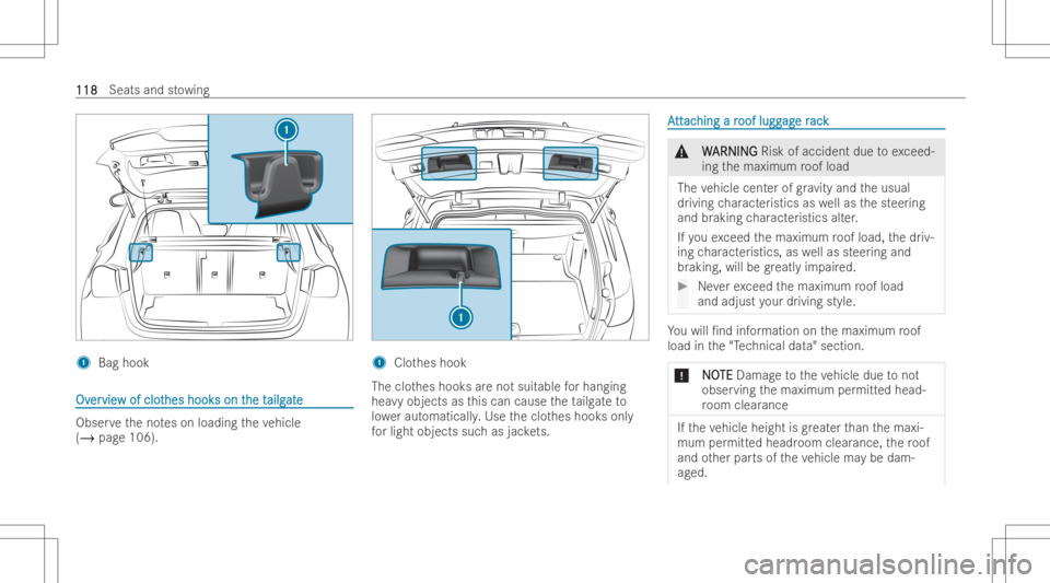MERCEDES-BENZ EQB 2023 Owners Manual 1
Bag hook OvOv
er er
vie vie
wof clo t w
of clo the sho ok he
sho okson t s
on the t he
tai lg ai
lg at e at
e Obs
erve theno teson loadin gth eve hicle
(/ page106). 1
Clothes hook
The clothes hook s MERCEDES-BENZ EQB 2023 Owners Manual 1
Bag hook OvOv
er er
vie vie
wof clo t w
of clo the sho ok he
sho okson t s
on the t he
tai lg ai
lg at e at
e Obs
erve theno teson loadin gth eve hicle
(/ page106). 1
Clothes hook
The clothes hook s