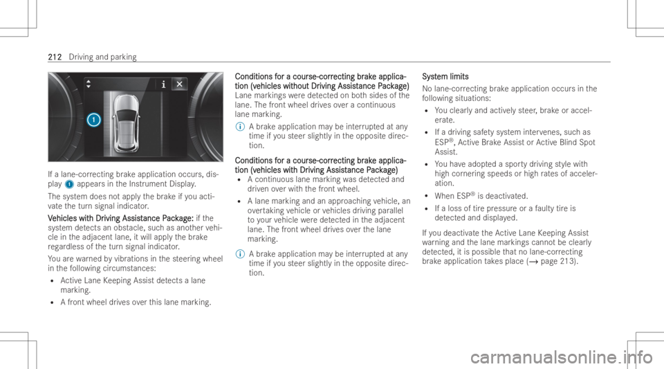 MERCEDES-BENZ EQB 2023 Owners Manual If
alan e-co rrecting brak eapplication occurs,dis-
pla y1 appear sin theInstr ument Display.
The system doesno tapp lythebr ak eif yo uacti-
va te thetur nsignal indicat or.
V V
ehicles wit ehicles
w MERCEDES-BENZ EQB 2023 Owners Manual If
alan e-co rrecting brak eapplication occurs,dis-
pla y1 appear sin theInstr ument Display.
The system doesno tapp lythebr ak eif yo uacti-
va te thetur nsignal indicat or.
V V
ehicles wit ehicles
w