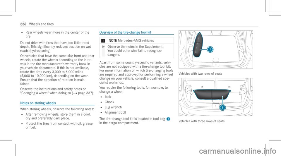 MERCEDES-BENZ EQB 2023 Owners Manual R
Rear wheels wearmor ein thecent erofthe
tir e
Do notdr ive wit htir es that have toolittle tread
dep th.This signi/ can tly re duces traction onwet
ro ads (hydr oplan ing).
On vehicles that have th MERCEDES-BENZ EQB 2023 Owners Manual R
Rear wheels wearmor ein thecent erofthe
tir e
Do notdr ive wit htir es that have toolittle tread
dep th.This signi/ can tly re duces traction onwet
ro ads (hydr oplan ing).
On vehicles that have th