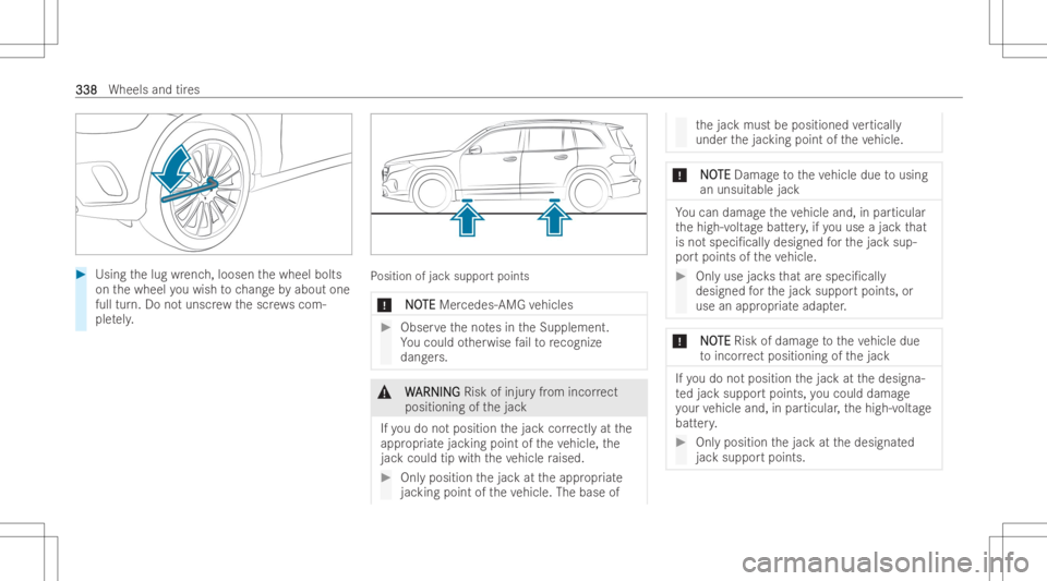 MERCEDES-BENZ EQB 2023 Owners Manual #
Using thelug wrenc h,loosen thewheel bolts
on thewheel youwish tochang eby about one
fu lltur n.Do notunscr ewthescr ewscom-
ple tely. Po
siti on ofjac ksuppor tpoin ts
* N NO O
TE TE
Mer cedes- AMG MERCEDES-BENZ EQB 2023 Owners Manual #
Using thelug wrenc h,loosen thewheel bolts
on thewheel youwish tochang eby about one
fu lltur n.Do notunscr ewthescr ewscom-
ple tely. Po
siti on ofjac ksuppor tpoin ts
* N NO O
TE TE
Mer cedes- AMG