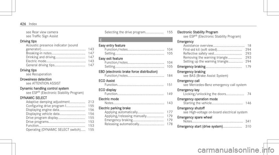 MERCEDES-BENZ EQB 2023 Owners Manual see
Rear vie wcamer a
see Tra1c Sign Assis t
Dr Dr
iving tips ivi
ng tips
Ac oust icpresence indicator(sound
ge ner ator)...... ........................................ 143
Br eak ing-in notes... ... MERCEDES-BENZ EQB 2023 Owners Manual see
Rear vie wcamer a
see Tra1c Sign Assis t
Dr Dr
iving tips ivi
ng tips
Ac oust icpresence indicator(sound
ge ner ator)...... ........................................ 143
Br eak ing-in notes... ...