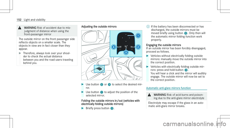 MERCEDES-BENZ EQE 2023  Owners Manual �&�W�A�R�N�I�N�G� �R�i�s�k� �o�f� �a�c�c�i�d�e�n�t� �d�u�e� �t�o� �m�i�s�-
�j�u�d�g�m�e�n�t� �o�f� �d�i�s�t�a�n�c�e� �w�h�e�n� �u�s�i�n�g� �t�h�e
�f�r�o�n�t�-�p�a�s�s�e�n�g�e�r� �m�i�r�r�o�r
�T�h�e� �