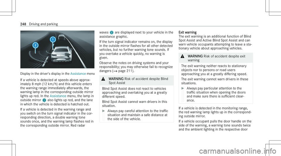 MERCEDES-BENZ EQE 2023  Owners Manual �D�i�s�p�l�a�y� �i�n� �t�h�e� �d�r�i�v�e�r�\b�s� �d�i�s�p�l�a�y� �i�n� �t�h�e� �A�s�s�i�s�t�a�n�c�e� �m�e�n�u
�I�f� �a� �v�e�h�i�c�l�e� �i�s� �d�e�t�e�c�t�e�d� �a�t� �s�p�e�e�d�s� �a�b�o�v�e� �a�p�p�r