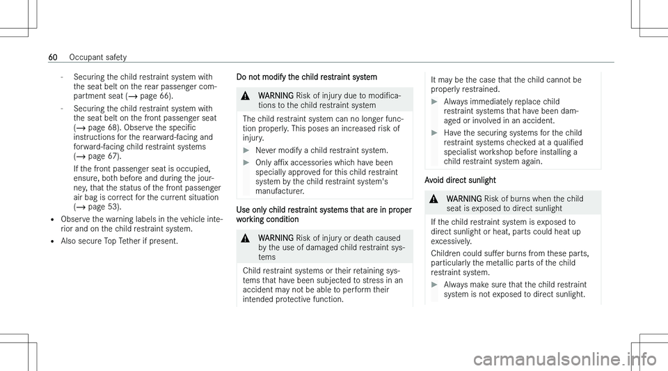 MERCEDES-BENZ EQE 2023  Owners Manual �-�S�e�c�u�r�i�n�g� �t�h�e� �c�h�i�l�d� �r�e�s�t�r�a�i�n�t� �s�y�s�t�e�m� �w�i�t�h
�t�h�e� �s�e�a�t� �b�e�l�t� �o�n� �t�h�e� �r�e�a�r� �p�a�s�s�e�n�g�e�r� �c�o�m�-
�p�a�r�t�m�e�n�t� �s�e�a�t� �( �� �