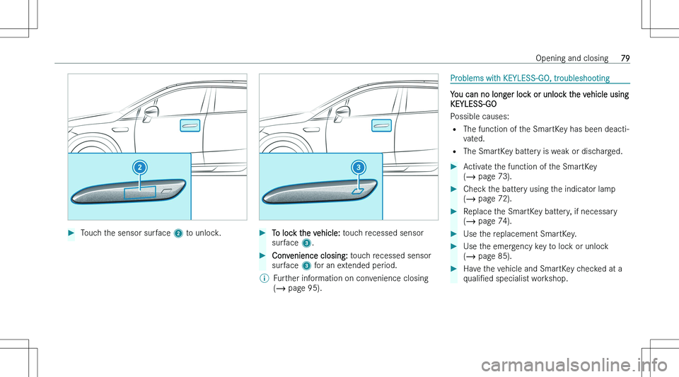 MERCEDES-BENZ EQE 2023  Owners Manual ��T�o�u�c�h� �t�h�e� �s�e�n�s�o�r� �s�u�r�f�a�c�e� �2� �t�o� �u�n�l�o�c�k�.��T�o� �l�o�c�k� �t�h�e� �v�e�h�i�c�l�e�:�  �t�o�u�c�h� �r�e�c�e�s�s�e�d� �s�e�n�s�o�r
�s�u�r�f�a�c�e�  �3�.��C�o�n�v�e�n�