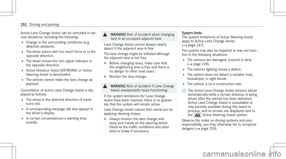MERCEDES-BENZ EQS 2023  Owners Manual �A�c�t�i�v�e� �L�a�n�e� �C�h�a�n�g�e� �A�s�s�i�s�t� �c�a�n� �b�e� �c�a�n�c�e�l�e�d� �i�n� �v�a�r�-
�i�o�u�s� �s�i�t�u�a�t�i�o�n�s�,� �i�n�c�l�u�d�i�n�g� �t�h�e� �f�o�l�l�o�w�i�n�g�:
�= �C�h�a�n�g�e� �