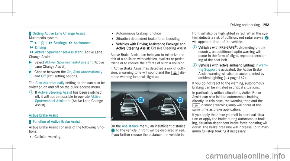 MERCEDES-BENZ EQS 2023  Owners Manual q�S�e�t�t�i�n�g� �A�c�t�i�v�e� �L�a�n�e� �C�h�a�n�g�e� �A�s�s�i�s�t
�M�u�l�t�i�m�e�d�i�a� �s�y�s�t�e�m�: �4 �©� �5
�S�e�t�t�i�n�g�s � �5
�A�s�s�i�s�t�a�n�c�e
�5 �D�r�i�v�i�n�g
�5 �A�k�t�i�v�e�r� �S�