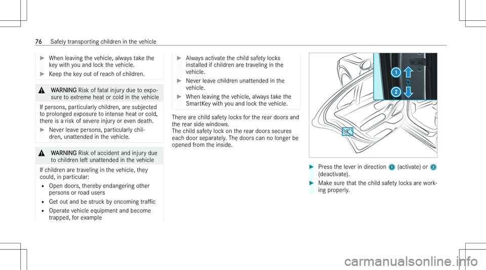 MERCEDES-BENZ EQS 2023  Owners Manual ��W�h�e�n� �l�e�a�v�i�n�g� �t�h�e� �v�e�h�i�c�l�e�,� �a�l�w�a�y�s� �t�a�k�e� �t�h�e�k�e�y� �w�i�t�h� �y�o�u� �a�n�d� �l�o�c�k� �t�h�e� �v�e�h�i�c�l�e�.��K�e�e�p� �t�h�e� �k�e�y� �o�u�t� �o�f� �r�e�a