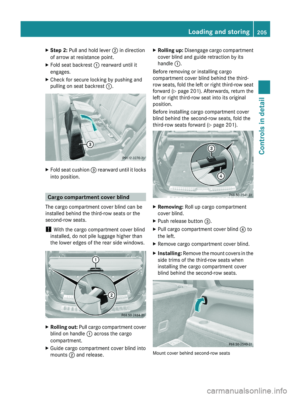 MERCEDES-BENZ GL 2010 Owners Manual XStep 2: Pull and hold lever ; in direction
of arrow at resistance point.
XFold seat backrest : rearward until it
engages.
XCheck for secure locking by pushing and
pulling on seat backrest :.
XFold se MERCEDES-BENZ GL 2010 Owners Manual XStep 2: Pull and hold lever ; in direction
of arrow at resistance point.
XFold seat backrest : rearward until it
engages.
XCheck for secure locking by pushing and
pulling on seat backrest :.
XFold se