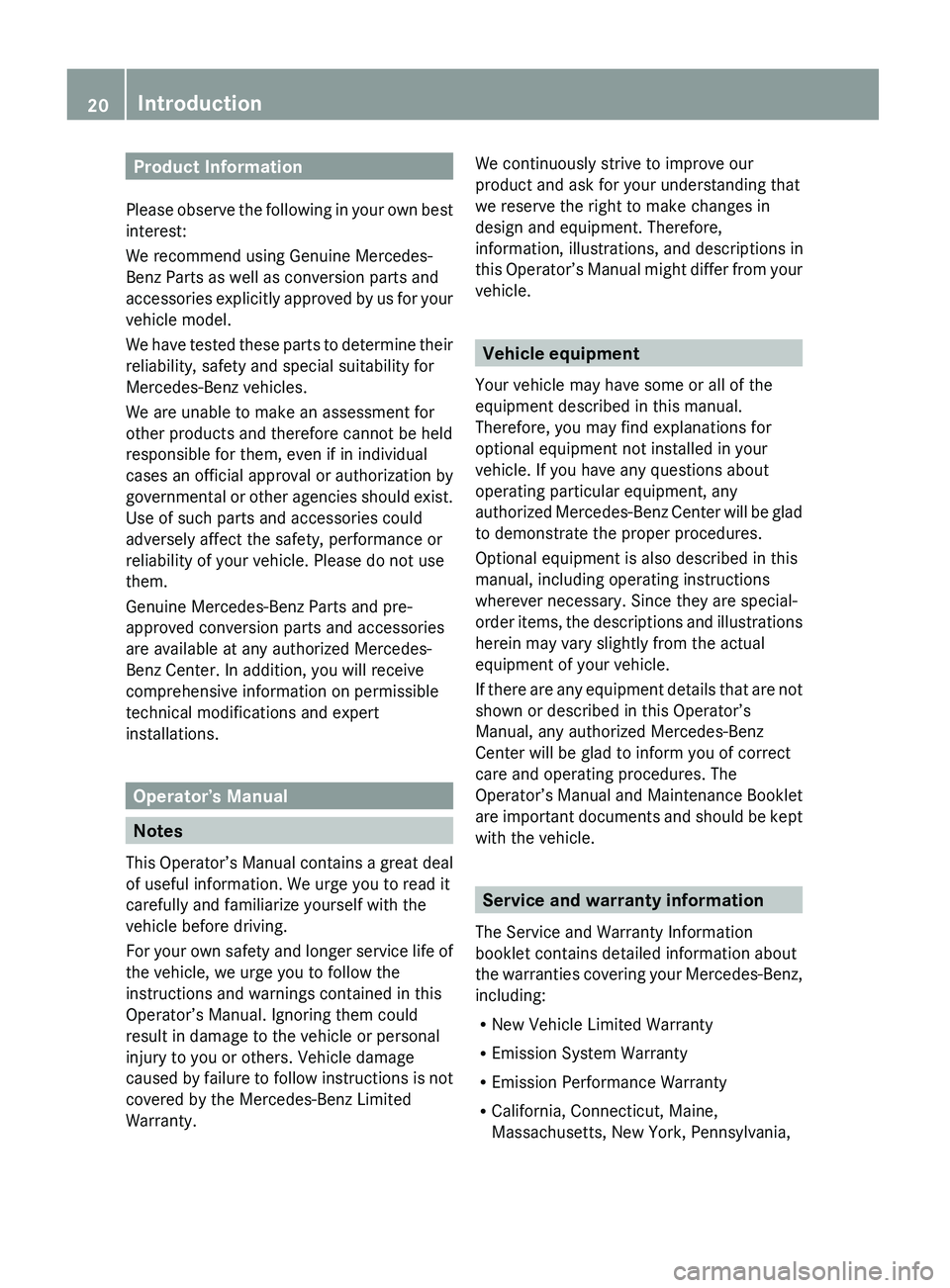 MERCEDES-BENZ GL 2010 Owners Manual Product Information
Please observe the following in your own best
interest:
We recommend using Genuine Mercedes-
Benz Parts as well as conversion parts and
accessories explicitly approved by us for yo MERCEDES-BENZ GL 2010 Owners Manual Product Information
Please observe the following in your own best
interest:
We recommend using Genuine Mercedes-
Benz Parts as well as conversion parts and
accessories explicitly approved by us for yo