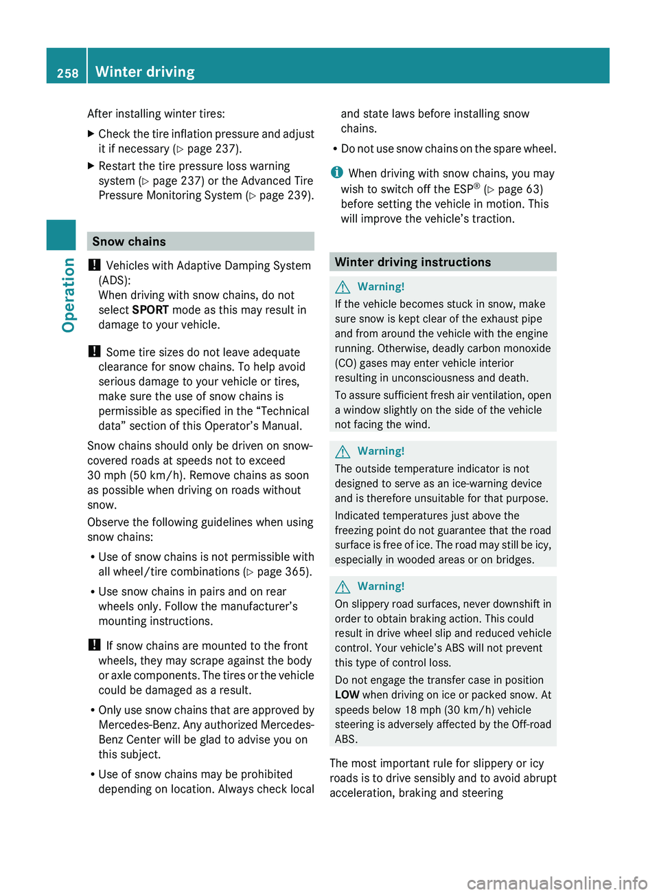MERCEDES-BENZ GL 2010 Owners Manual After installing winter tires:XCheck the tire inflation pressure and adjust
it if necessary ( Y page 237).XRestart the tire pressure loss warning
system ( Y page 237) or the Advanced Tire
Pressure Mon MERCEDES-BENZ GL 2010 Owners Manual After installing winter tires:XCheck the tire inflation pressure and adjust
it if necessary ( Y page 237).XRestart the tire pressure loss warning
system ( Y page 237) or the Advanced Tire
Pressure Mon