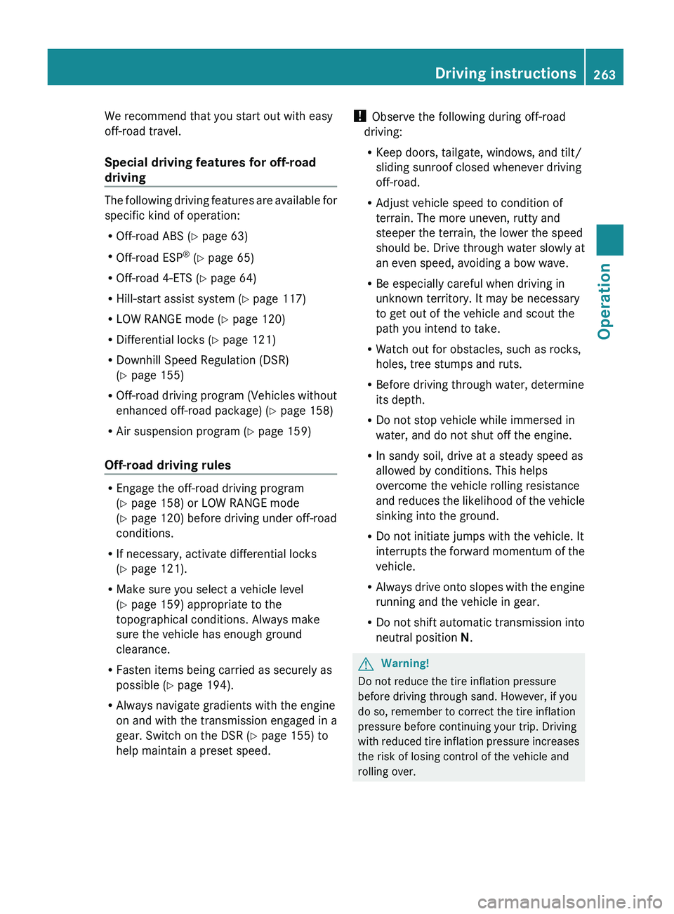 MERCEDES-BENZ GL 2010 Owners Manual We recommend that you start out with easy
off-road travel.
Special driving features for off-road
driving
The following driving features are available for
specific kind of operation:
R Off-road ABS ( MERCEDES-BENZ GL 2010 Owners Manual We recommend that you start out with easy
off-road travel.
Special driving features for off-road
driving
The following driving features are available for
specific kind of operation:
R Off-road ABS (