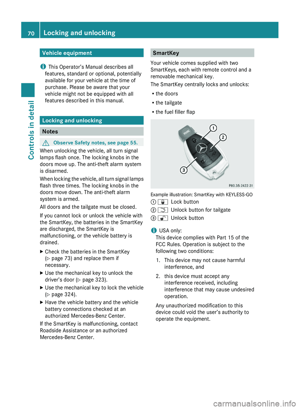 MERCEDES-BENZ GL 2010 Owners Manual Vehicle equipment
iThis Operator’s Manual describes all
features, standard or optional, potentially
available for your vehicle at the time of
purchase. Please be aware that your
vehicle might not be MERCEDES-BENZ GL 2010 Owners Manual Vehicle equipment
iThis Operator’s Manual describes all
features, standard or optional, potentially
available for your vehicle at the time of
purchase. Please be aware that your
vehicle might not be