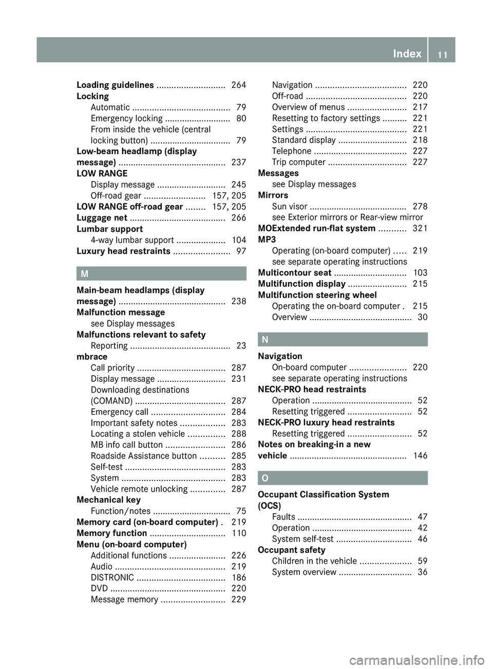 MERCEDES-BENZ GL 2011  Owners Manual Loading guidelines ............................ 264
Locking Automatic  ........................................ 79
Emergency locking ........................... 80
From inside the vehicle (central
loc