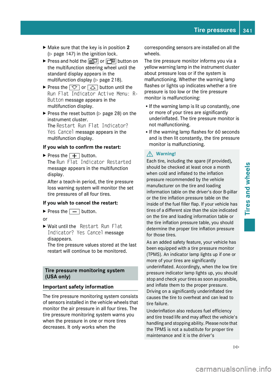 MERCEDES-BENZ GL 2011  Owners Manual XMake sure that the key is in position 2
( Y  page 147) in the ignition lock.XPress and hold the  V or U  button on
the multifunction steering wheel until the
standard display appears in the
multifunc